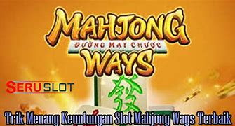 Trik Menang Slot Mahjong